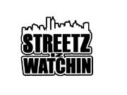 Streetz Iz Watchin